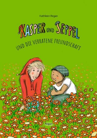 Kasper und Seppel und die verratene Freundschaft