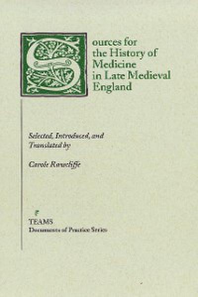 Sources for the History of Medicine in Late Medieval England