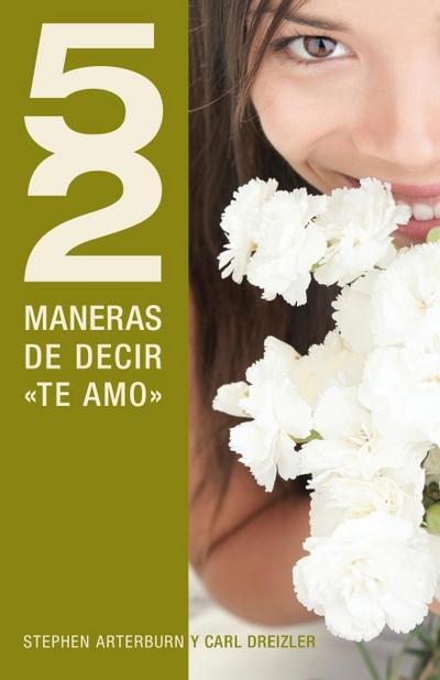 52 Maneras de Decir "Te Amo" = 52 Simple Ways to Say "I Love You"