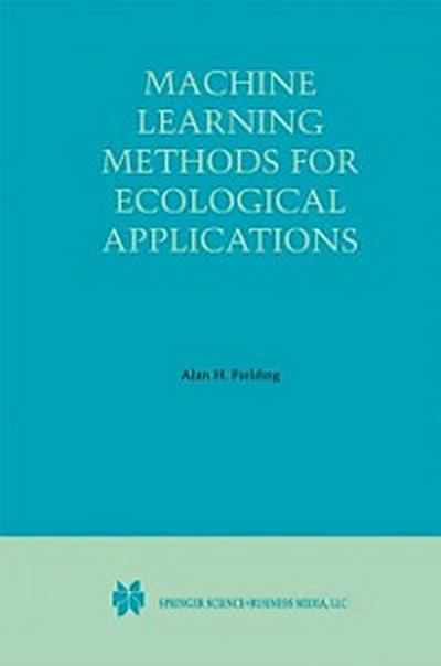 Machine Learning Methods for Ecological Applications