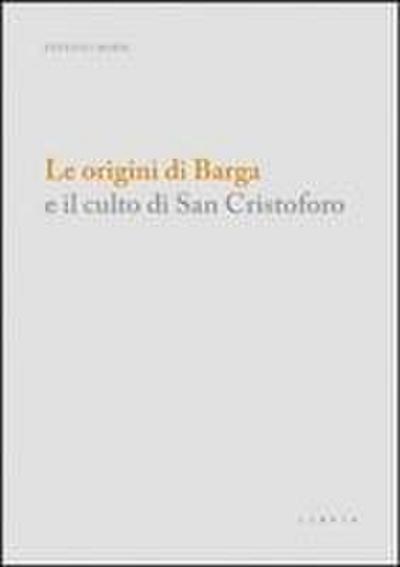 Le origini di Barga e il culto di san Cristoforo