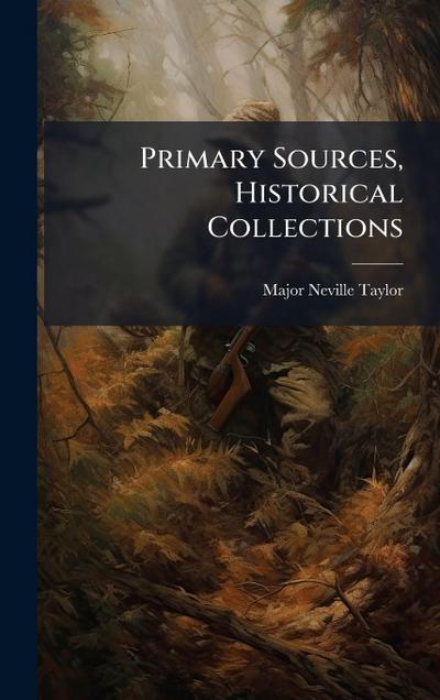 Primary Sources, Historical Collections
