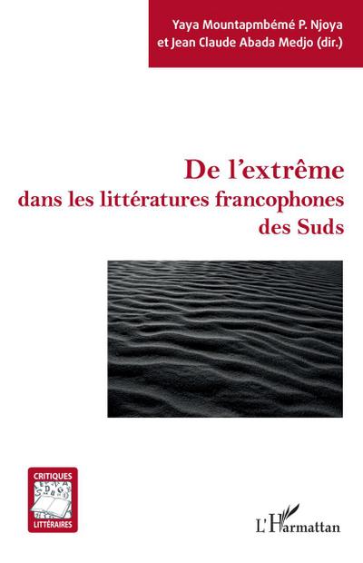 De l’extrême dans les littératures francophones des Suds