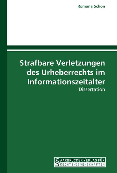 Strafbare Verletzungen des Urheberrechts im Informationszeitalter