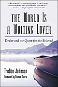 The World Is a Waiting Lover