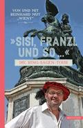 Sisi, Franzl und so ...