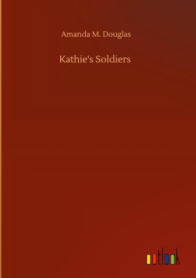 Kathie’s Soldiers