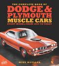 The Complete Book of Dodge and Plymouth Muscle Cars