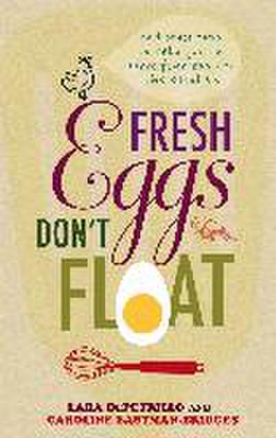 Fresh Eggs Don’t Float