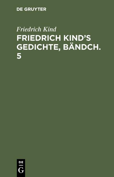 [Gedichte] Friedrich Kind’s Gedichte