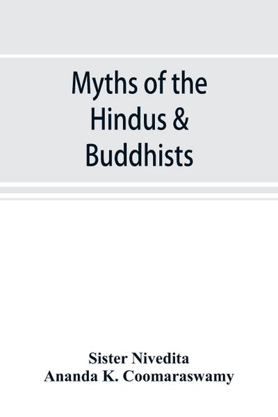 Myths of the Hindus & Buddhists