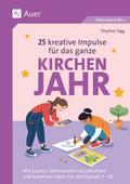 25 kreative Impulse für das ganze Kirchenjahr