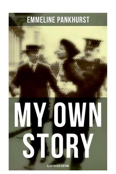 My Own Story (Illustrated Edition)