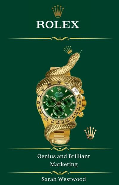 ROLEX  Genius  and Brilliant Marketing