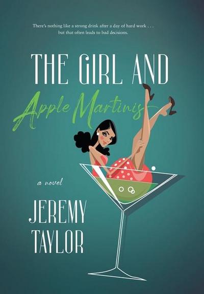 The Girl and Apple Martinis