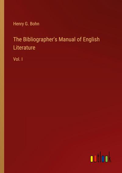 The Bibliographer’s Manual of English Literature