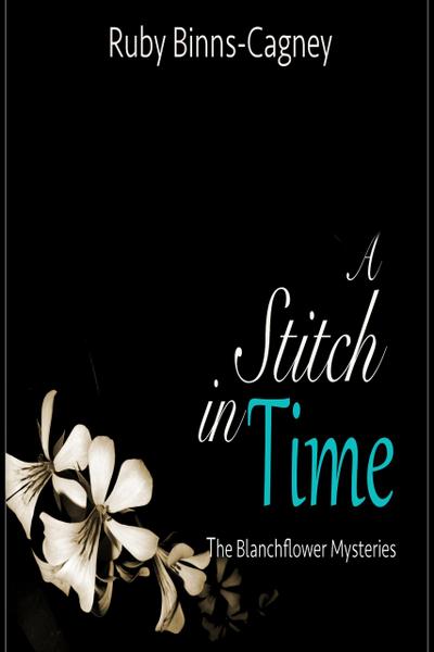 A Stitch in Time (The Blanchflower Mysteries, #1)