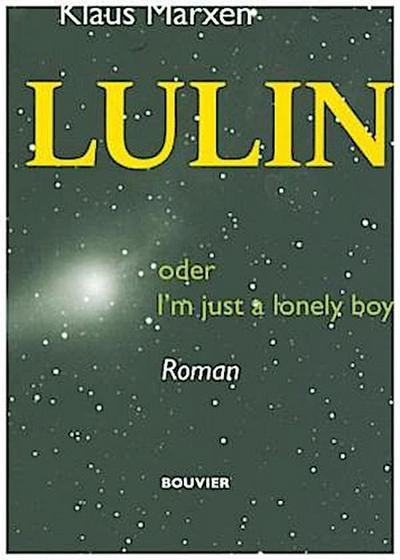 Lulin oder I’m just a lonely boy