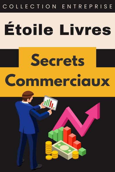 Secrets Commerciaux (Collection Entreprise, #1)