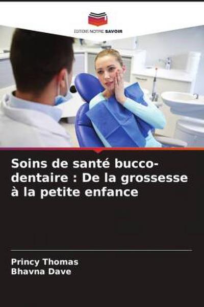 Soins de santé bucco-dentaire : De la grossesse à la petite enfance
