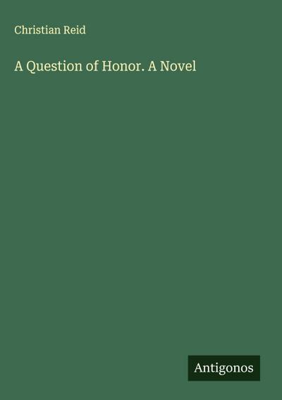 A Question of Honor. A Novel