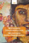 1989 en Centroamérica: Crónicas de la memoria y el cuerpo/ 1989 in Central America: Chonicles of Memory Embodyment
