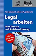 Legal arbeiten ohne Steuern und Sozialversicherung