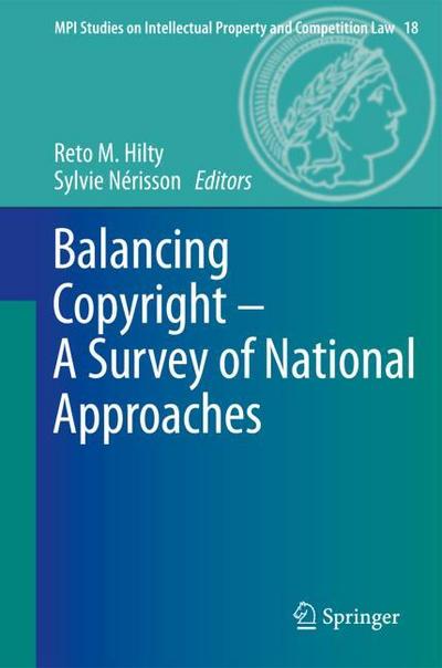 Balancing of Copyright - A Survey of National Approaches