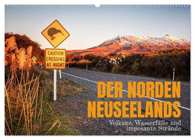 Der Norden Neuseelands: Vulkane, Wasserfälle und imposante Strände (Wandkalender 2024 DIN A2 quer), CALVENDO Monatskalender