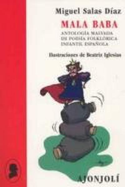 Mala baba : antología malvada de poesía infantil española
