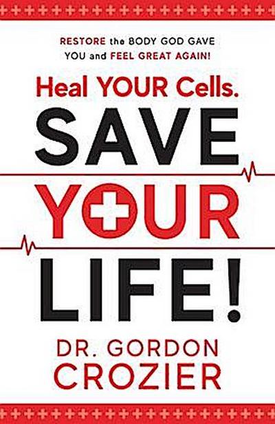 Heal Your Cells. Save Your Life!