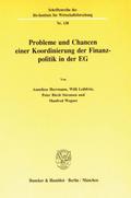 Probleme und Chancen einer Koordinierung der Finanzpolitik in der EG.