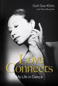 LOVE CONNECTS: MY LIFE IN DANCE