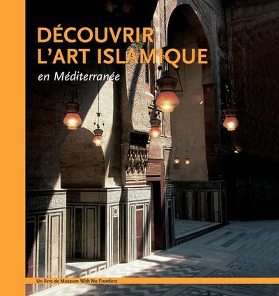 Découvrir l’art islamique en Méditerranée