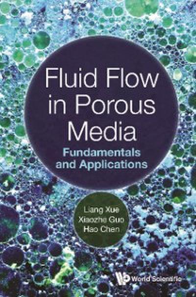 Fluid Flow In Porous Media: Fundamentals And Applications