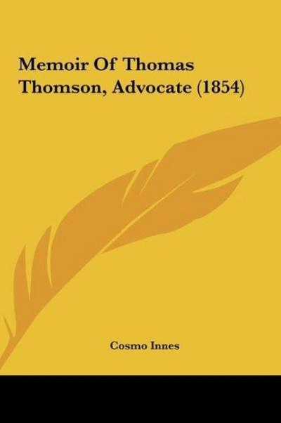Memoir Of Thomas Thomson, Advocate (1854)