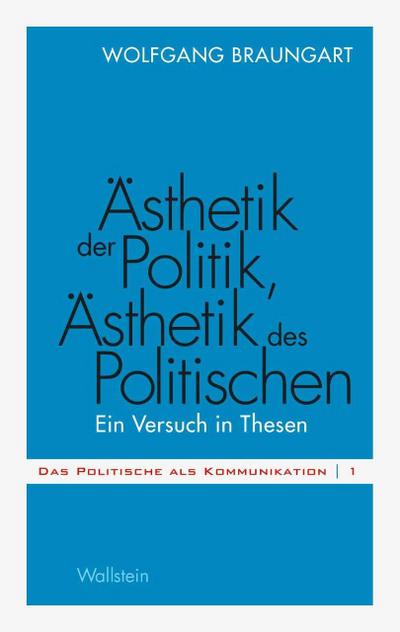 Ästhetik der Politik, Ästhetik des Politischen
