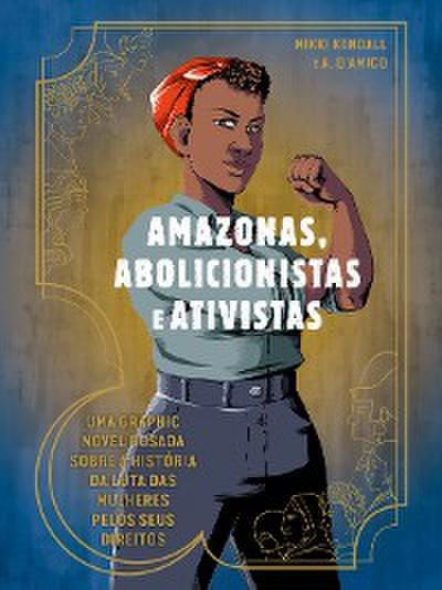 Amazonas. abolicionistas e ativistas