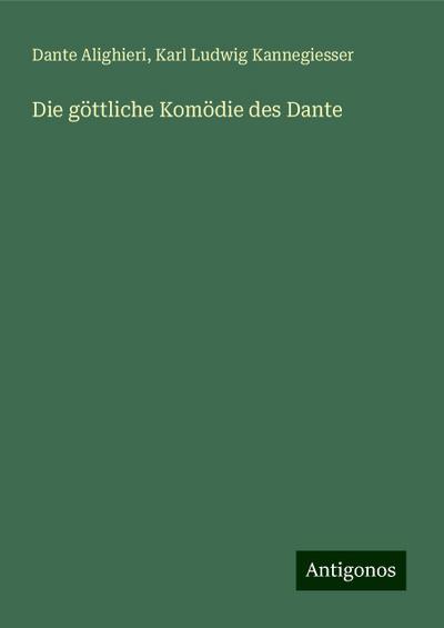 Alighieri, D: Die göttliche Komödie des Dante