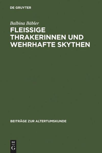 Fleissige Thrakerinnen und wehrhafte Skythen