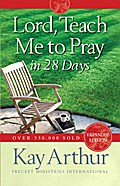 Lord, Teach Me to Pray in 28 Days