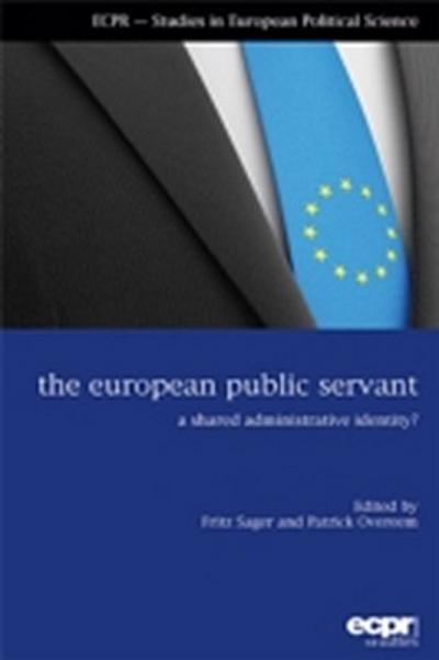 The European Public Servant : A Shared Administrative Identity?