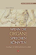 Wenn die Organe sprechen könnten