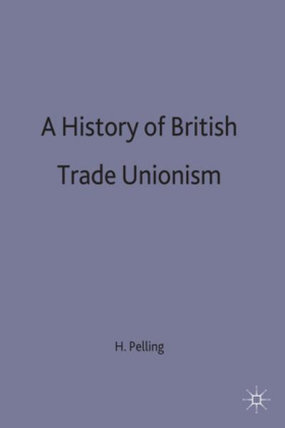 A History of British Trade Unionism