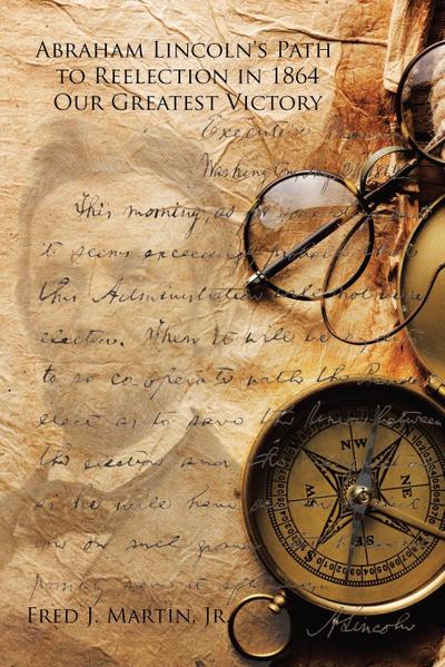 Abraham Lincoln’s Path to Reelection in 1864