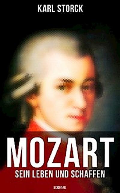 Mozart: Sein Leben und Schaffen (Biografie)
