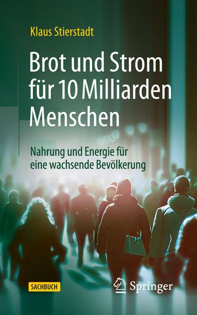 Brot und Strom für 10 Milliarden Menschen
