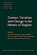 Contact, Variation, and Change in the History of English