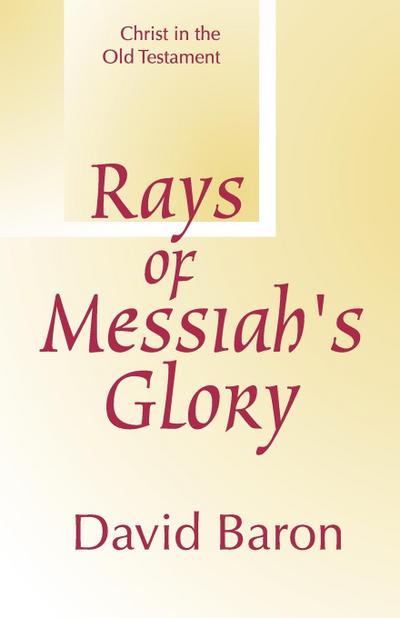 Rays of Messiah’s Glory