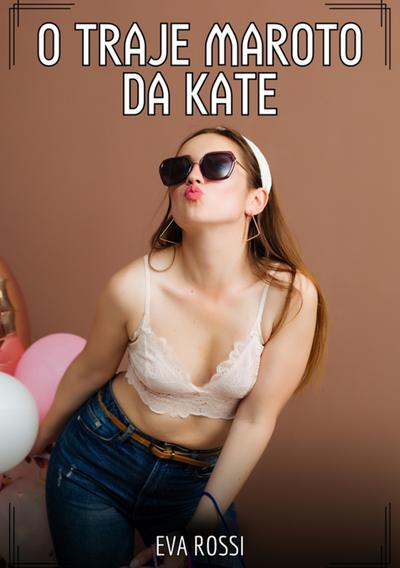 O Traje Maroto da Kate